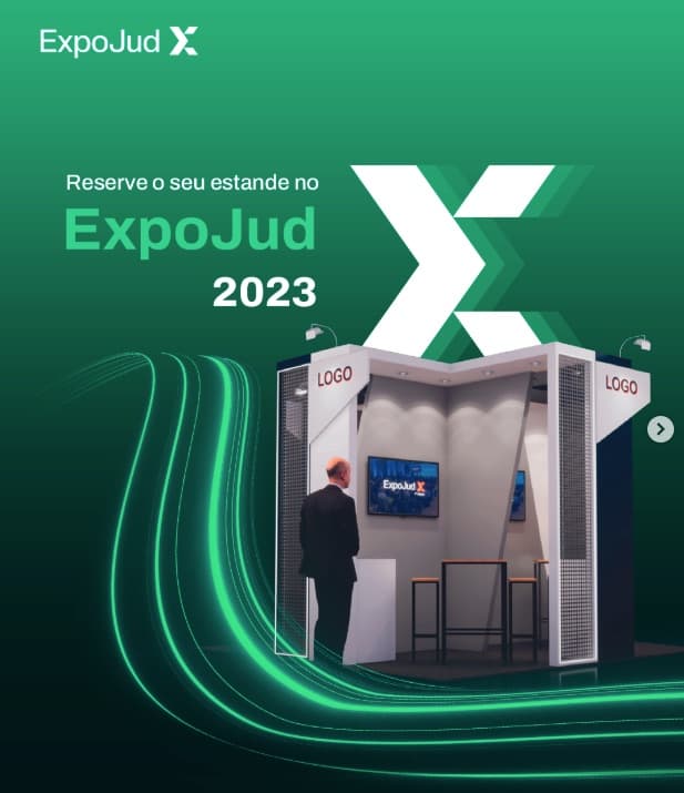 Peça do ExpoJud 2023 convidando empresas a reservar seu estande